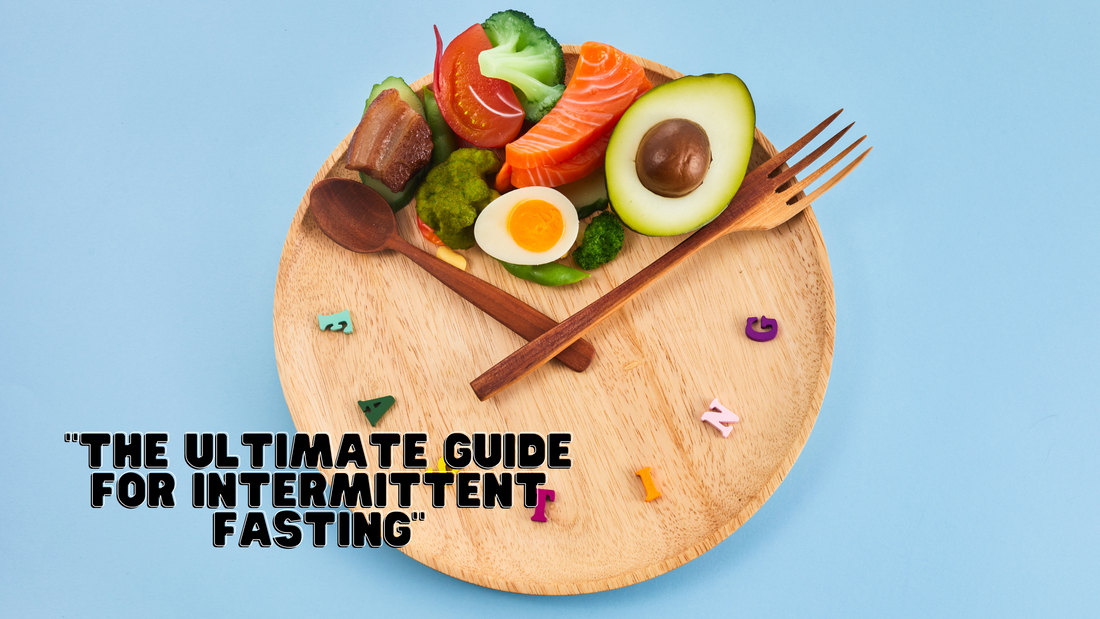 The Ultimate Guide for Intermittent Fasting