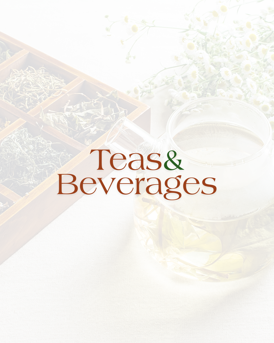 Teas & Beverages